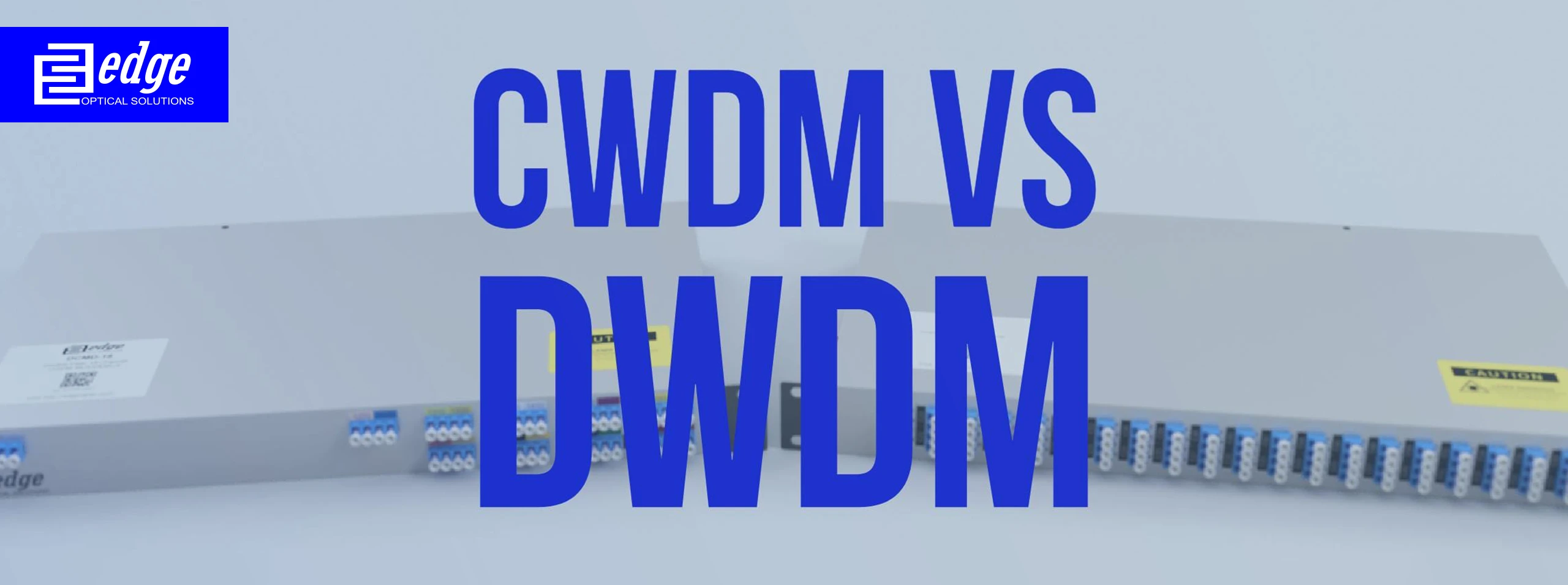 CWDM vs DWDM